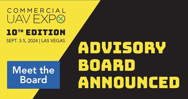 Commercial UAV Expo Announces 2024 Advisory Board | Commercial UAV News